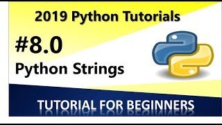 2019 Python Programming Tutorial 8 - Working with Strings