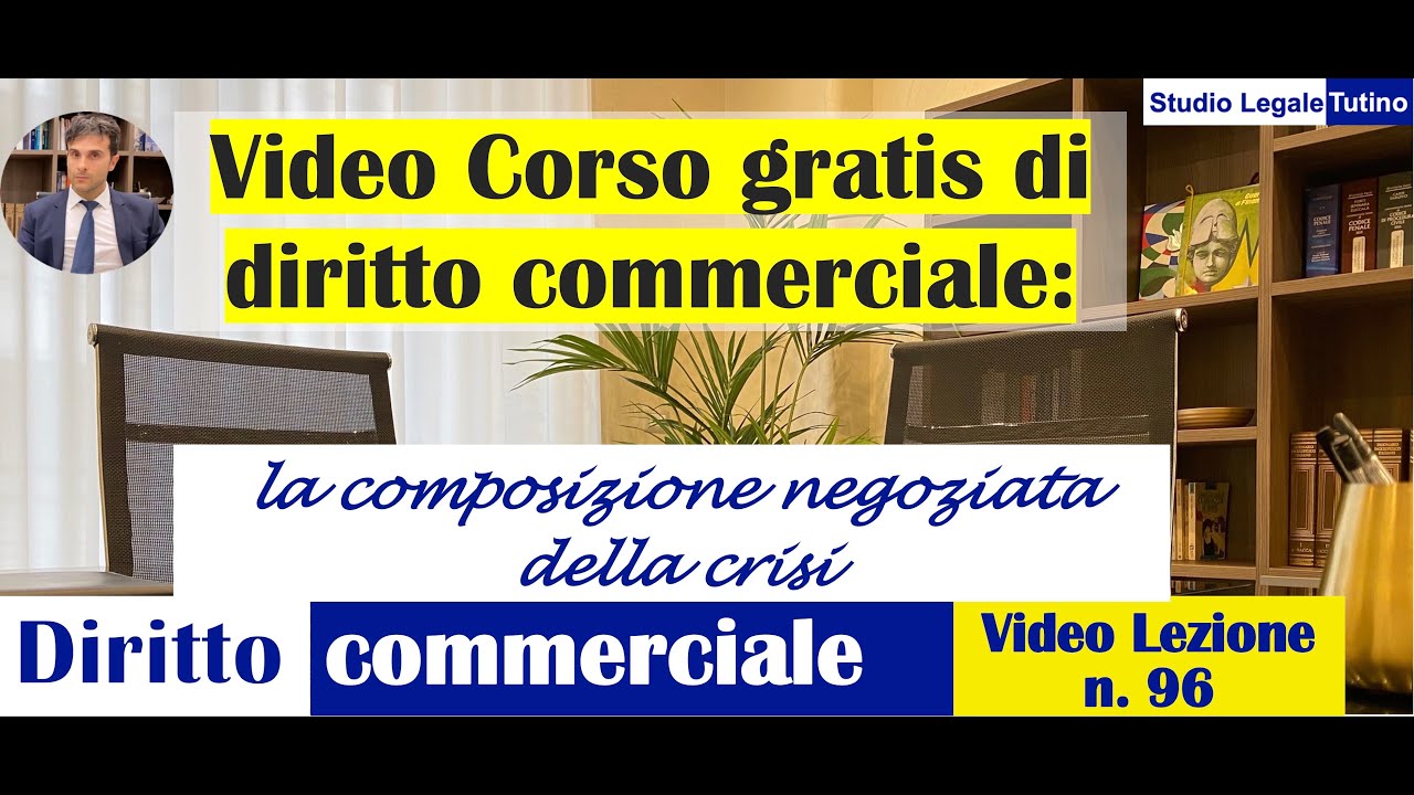 Diritto Commerciale Video Lezione N.96: La Composizione Negoziata Della ...