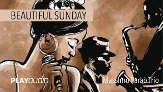 Beautiful Sunday - Hits ‘70’s In Jazz - Massimo Faraò Trio - PLAYaudio