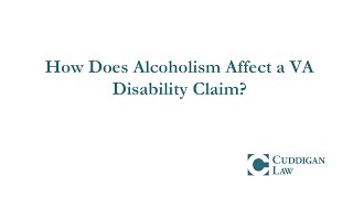 How Does Alcoholism Affect a VA Disability Claim?
