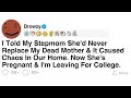 [FULL STORY] I Told My Stepmom She'd Never Replace My Dead Mother & It Caused Chaos In Our Home....