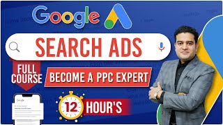Google Search Ads Full Course | Google PPC Ads Tutorial | Google Ads Course for Beginners
