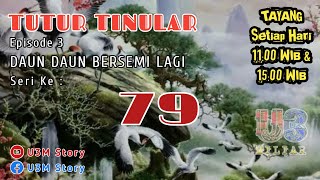 TUTUR TINULAR, Eps. 3 SERI 79 (Daun Daun Bersemi Lagi) Sandiwara Radio ~ U3M Story