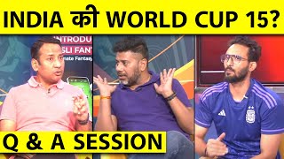 🔴LIVE Q & A: INDIA'S T20 WORLD CUP SQUAD, क्या है INDIA की BEST 15? #worldcup