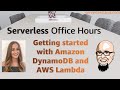 Getting started with Amazon DynamoDB and AWS Lambda | Serverless Office Hours