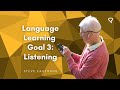 Listening: Language Learning Goal 3