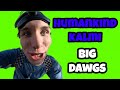 Bear Reactz to Big Dawgs by Humankind (ft. Kalmi)