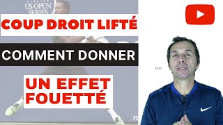 Coup droit : donner un effet fouetté au lift