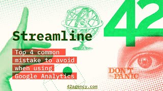 Top 4 common mistakes to avoid when using Google Analytics