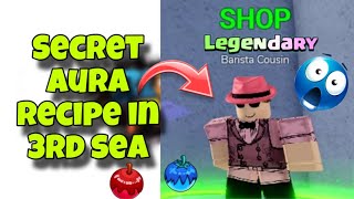 Secret Aura Recipe in 3rd Sea ! unlock Legendary Aura Recipe #bloxfruits