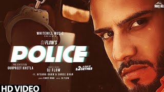police (Full song) | DJ Flow | Afsana Khan | shree | new Punjabi song 2020 | white hill music