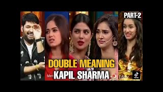 Kapil sharma double meaning part 2 funny video compilation | flirting with Actresses kapil sharma