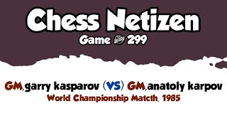 GM garry kasparov VS GM Anatoly karpov • World Championship Match (1958)