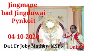 Jingmane bad Jingduwai Pynkoit Online live mynta ka sngi, Fr Joby Mathew MSFS 04-10-2020, HRRC