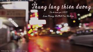 [Vietsub] (Mất dấu 3 OST) Thung lũng thiên đường - Lâm Phong ft. HANA Cúc Tử Kiều