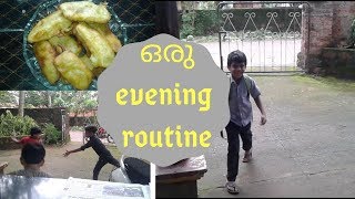 ഒരു evening routine/how I spend at evening/പഴം പൊരി/malayalam vlog life tour by murshibhai