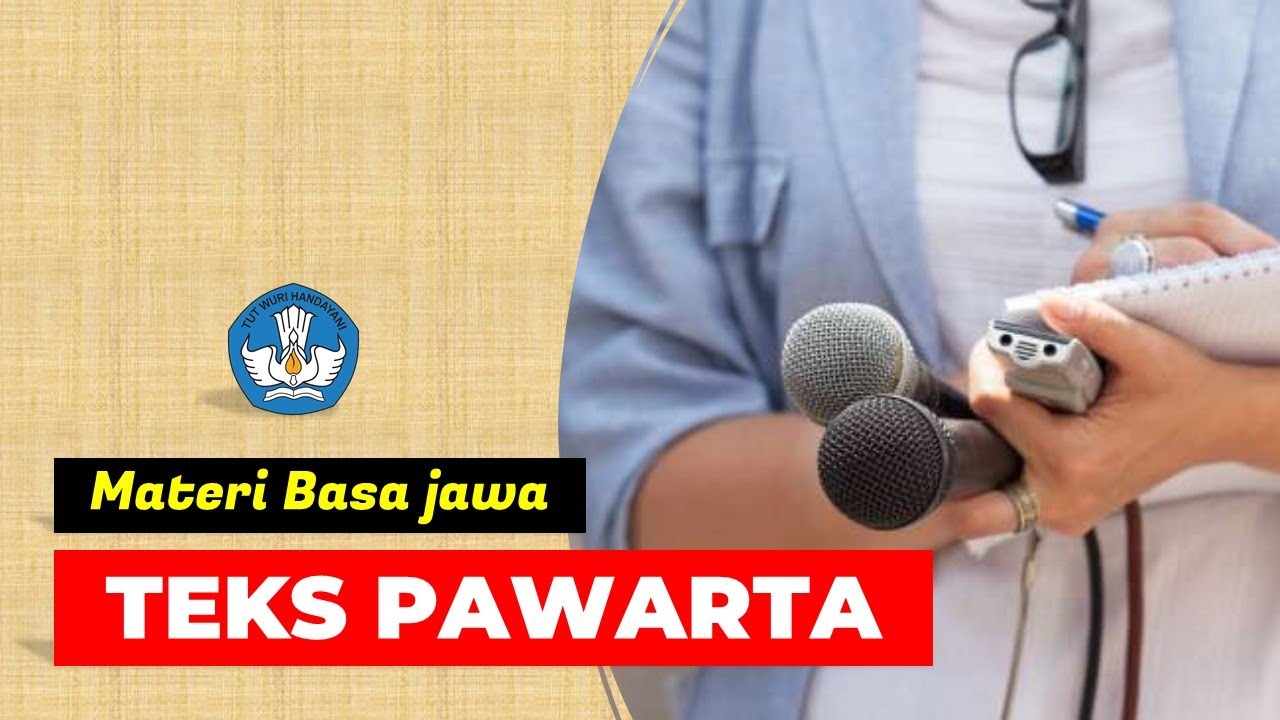 Teks Pawarta Bahasa Jawa Kelas X | Pengertian Teks Pawarta | Materi ...