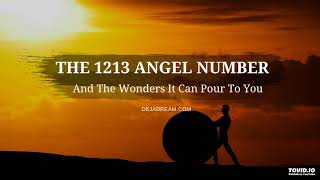 The 1213 Angel Number And The Wonders It Can Pour To You