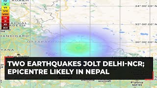 Two earthquakes jolt Delhi-NCR; epicentre likely in Nepal