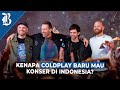 Fakta Menarik Coldplay Akhirnya Konser di Indonesia, Salah Satunya Soal Isu Lingkungan