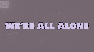 Dave - We’re All Alone (Lyrics)
