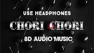 Chori Chori (8D AUDIO) Kulbir Jhinjer 8D Latest Punjabi Song | 8D AUDIO MUSIC