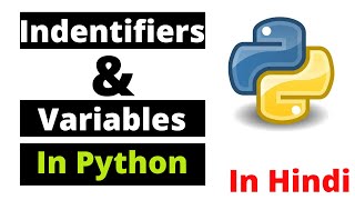 Identifiers In Python || Variables In Python
