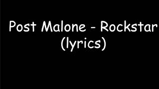 Post Malone-Rockstar (lyrics)