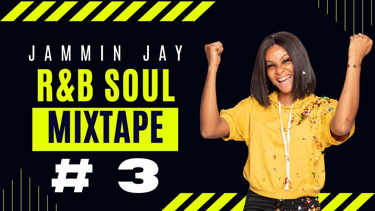 Jammin Jay R&B Soul - Mixtape #3 - YouTube