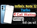 Infinix Note 12 Turbo Me Call Waiting Settings Keyse ON Kre l How To Enable Call Waiting