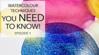 Beginner Watercolour Techniques YOU NEED TO KNOW! Episode 1