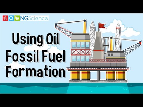 Use of Oil – Formation of Fossil Fuels