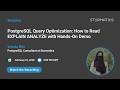 Webinar Promo | PostgreSQL Query Optimization: How to Read EXPLAIN ANALYZE with Hands-On Demo