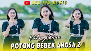 Vita Alvia - Potong Bebek Angsa 2 (DJ Remix) // Jomblo sudah lama masa abang gak ngerti