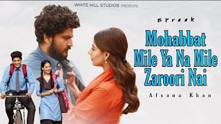 Mohabbat mile ya na mile zaroori nai B Praak (Official Song)|Afsana K, Jaani | b praak new song 2022