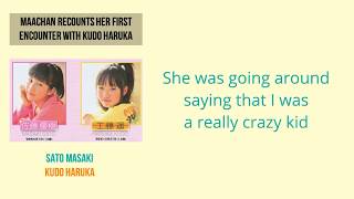 Sato Masaki recounts her first encounter with Kudo Haruka