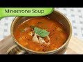 Minestrone Soup - Healthy & Nutritious Soup - Vegetarian Recipe By Ruchi Bharani