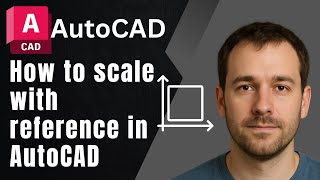 How to Scale with Reference in AutoCAD – Precise Resizing Guide