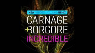 Carnage \u0026 Borgore - Incredible (Heroes x Villians Remix)