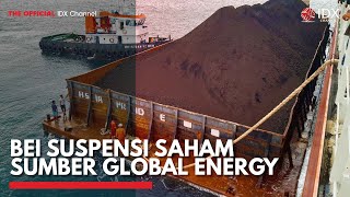 BEI Suspensi Saham Sumber Global Energy | IDX CHANNEL