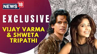 Vijay Varma I Shweta Tripathi Interview I Atika Farooqui I Kaalkoot | English News | News18