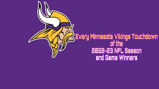 Every Minnesota Vikings Touchdown of the 2022-23 NFL Season and Game Winners