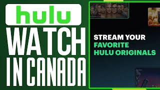 How To Watch Hulu In Canada (2025) Full Guide