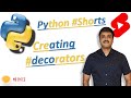 Creating Decorators in Python