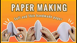 DIY | How to make a soft and thin handmade paper - PAPER MAKING