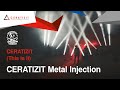 CERATIZIT Metal Injection - CERATIZIT (This is it)