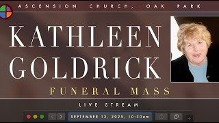Funeral Mass for Kathleen C. Goldrick - Saturday, September 13, 2025, 10:30am