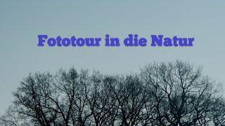 Fototour in die Natur