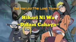 Hikari Ni Wa Lagu Jepang Naruto the movie The lost tower lirik dan terjemahan Hikari ni wa