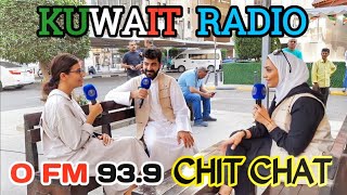 kuwait RADIO( O FM )93.9 CHITCHAT WITH LOCALPEOPLE IN MURQAB kuwait city